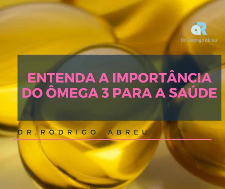 Entenda a importância do ômega 3 para a saúde, saiba tudo!